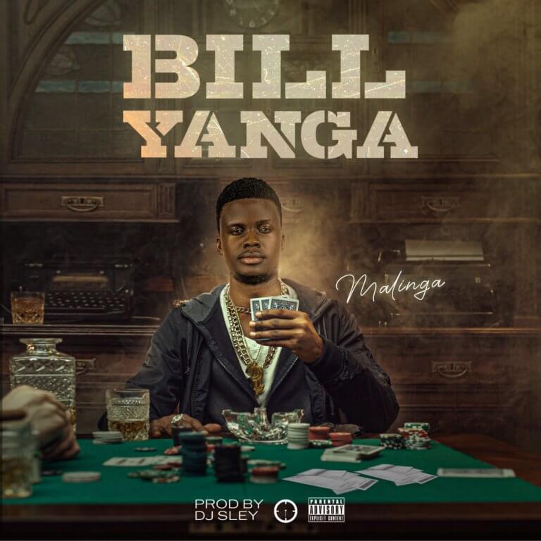 Malinga Mafia – BILL YANGA Mp3 Download