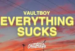 Vaultboy everything sucks(mp3 download)