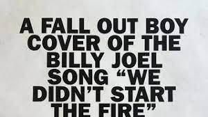 Fall Out Boy – We Didn’t Start the Fire [Music]